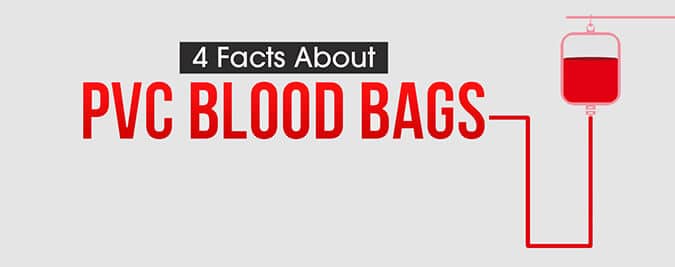 Facts about PVC blood bags